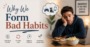 Proven Neuroscience: Why We Form Bad Habits & How to Stop